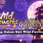 Tips Menang Dalam Slot Wild Fireworks Online